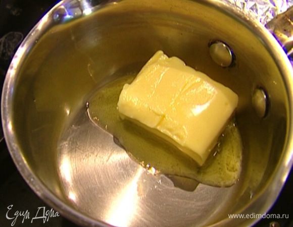 Сливочное масло растопить.