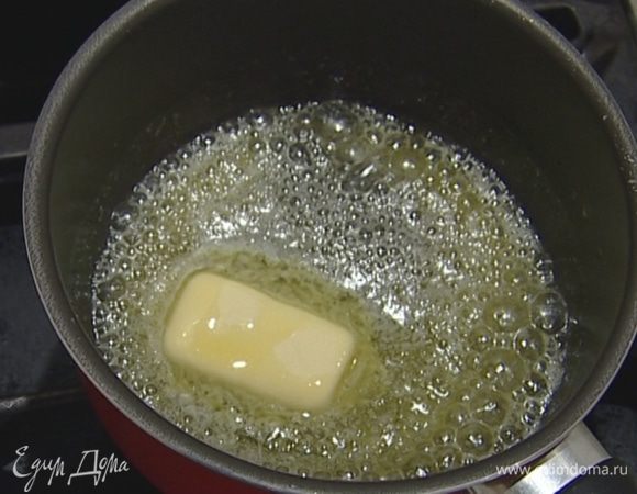 Сливочное масло растопить.