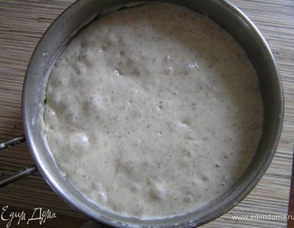 Через 3-3,5 часа опара увеличится вдвое, снова образуется множество пузырьков - опара готова.