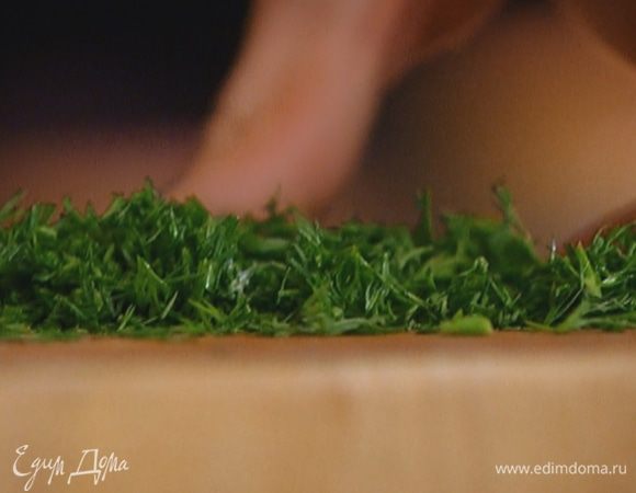 Укроп мелко порубить.