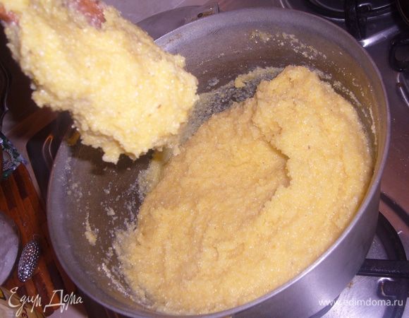 приготовить поленту по рецепту 
http://www.edimdoma.ru/recipes/38575