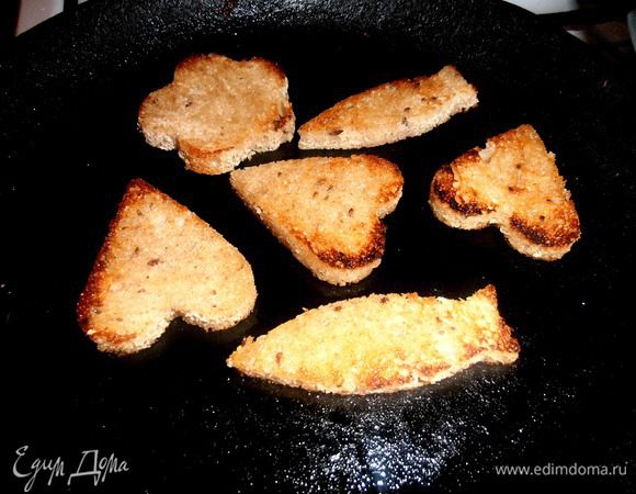 Р.S.Если рядом крутятся дети-советую гренок нажарить побольше,иначе взрослым они просто не достанутся!!!