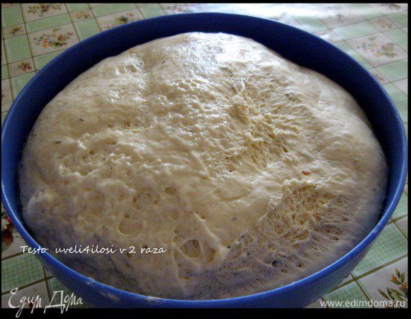 тесто увеличилось в 2 раза
