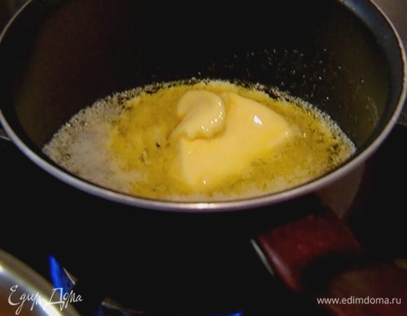 Сливочное масло растопить.