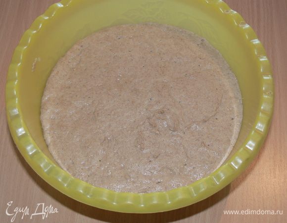  Расстойка в теплом месте - 3 часа 