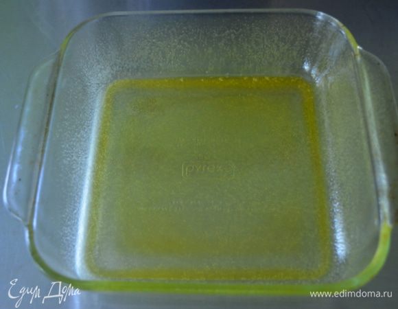 Квадратную форму смазать маслом.