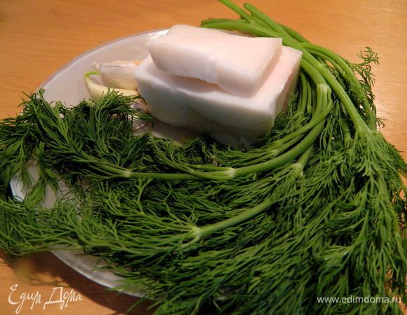 Вариант №2 Украинский  -  укропно-чесночное сало (сало – 100 г, укроп (свежий) – 30 г, чеснок-  4-5 зубчиков). 