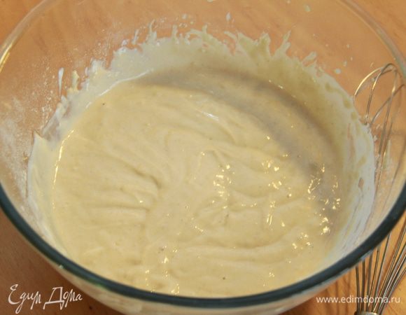 Замесить тесто.