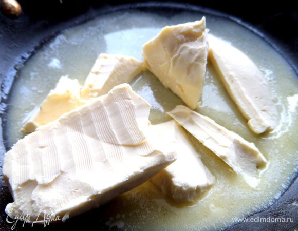 Масло растопить...