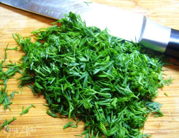 Укроп нарезать.