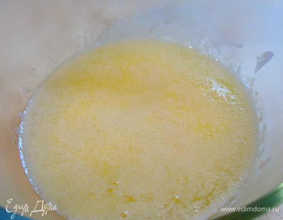 Сливочное масло растопить. 