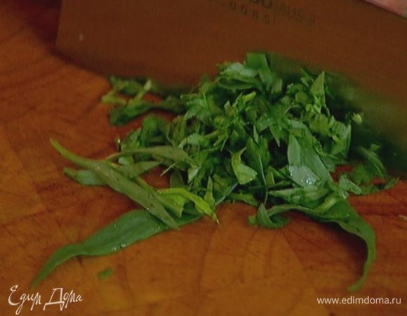 Тархун мелко порубить.