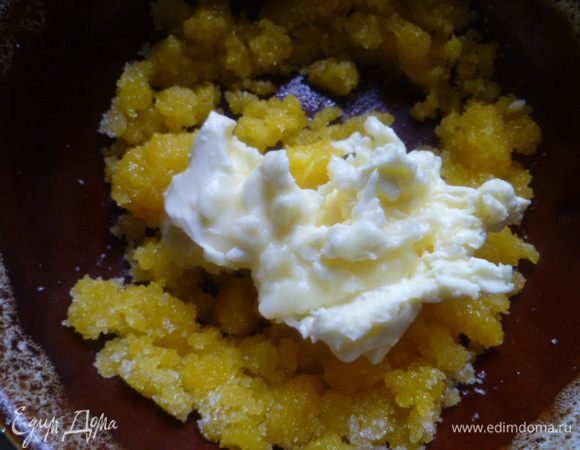 Добавить мягкое сливочное масло.