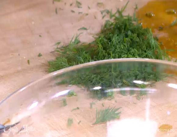 Укроп мелко порубить.