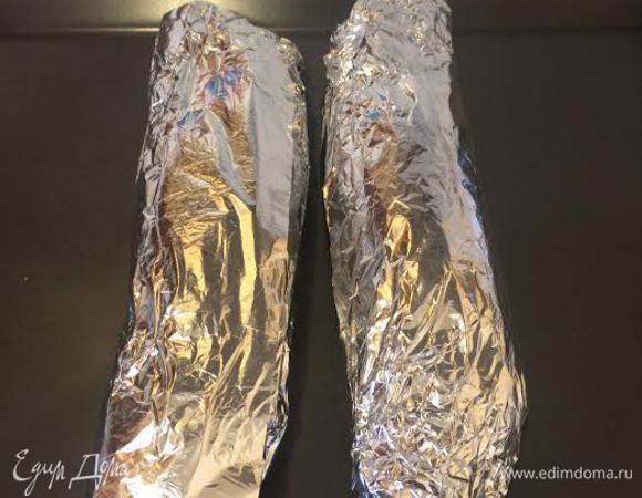 Хорошо завернуть в фольгу.