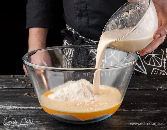 Добавляем опару.