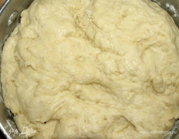 Тесто должно увеличиться в несколько раз.