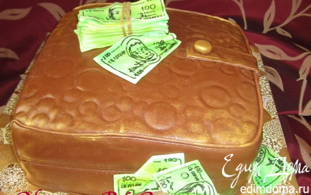 Рецепт Торт "Кошелек или чемодан с деньгами"