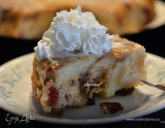 Хлебный пудинг в старом стиле