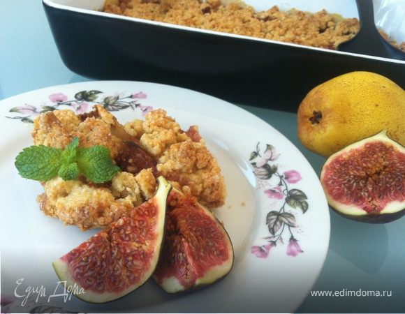Крамбл с грушами и инжиром Крамбл с грушами и инжиром