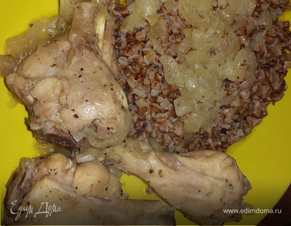 Куриные голени в собственном соку с гречкой Куриные голени в собственном соку с гречкой