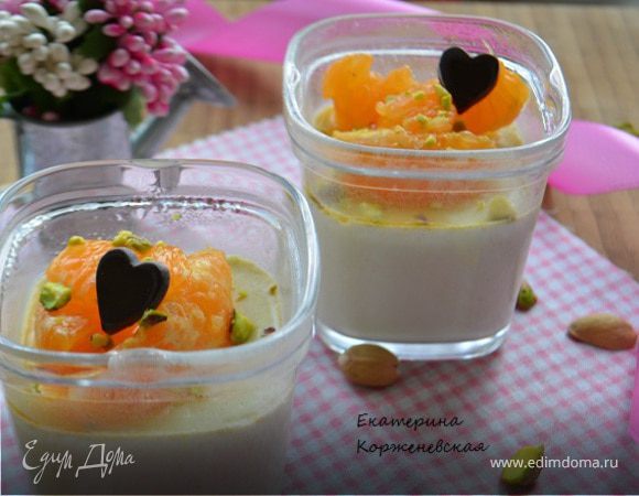 Фисташковая панна котта с мандаринами Фисташковая панна котта с мандаринами