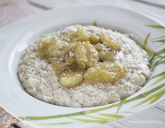 Овсяная каша на кокосовом молоке с жареными бананами Овсяная каша на кокосовом молоке с жареными бананами